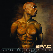 2Pac | Until the End of Time